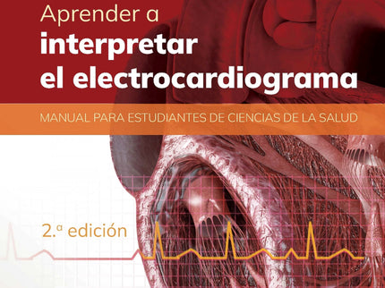 Aprender A Interpretar El Electrocardiograma 2ª Ed