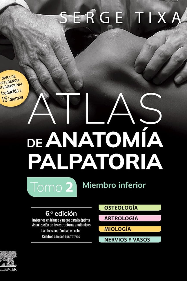 Atlas De Anatomía Palpatoria. Tomo 2. Miembro Inferior