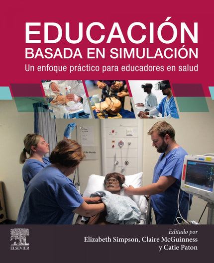 Educacion Basada En Simulacion Un Enfoque Practico Para Edu
