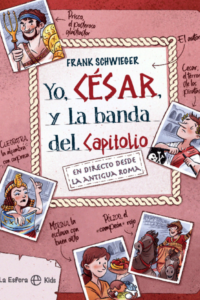YO CESAR Y LA BANDA DEL CAPITOLIO - Frank Schwieger - RUSTICA