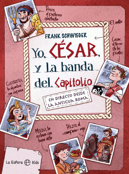YO CESAR Y LA BANDA DEL CAPITOLIO - Frank Schwieger - RUSTICA