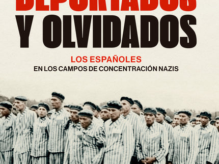 DEPORTADOS Y OLVIDADOS - Gutmaro Gómez Bravo - RUSTICA