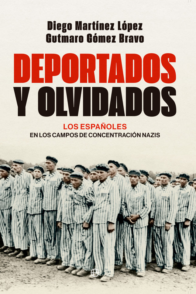DEPORTADOS Y OLVIDADOS - Gutmaro Gómez Bravo - RUSTICA