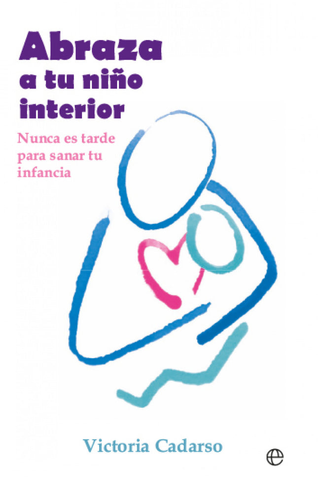 Abraza A Tu Niño Interior