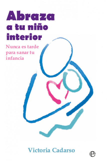 Abraza A Tu Niño Interior