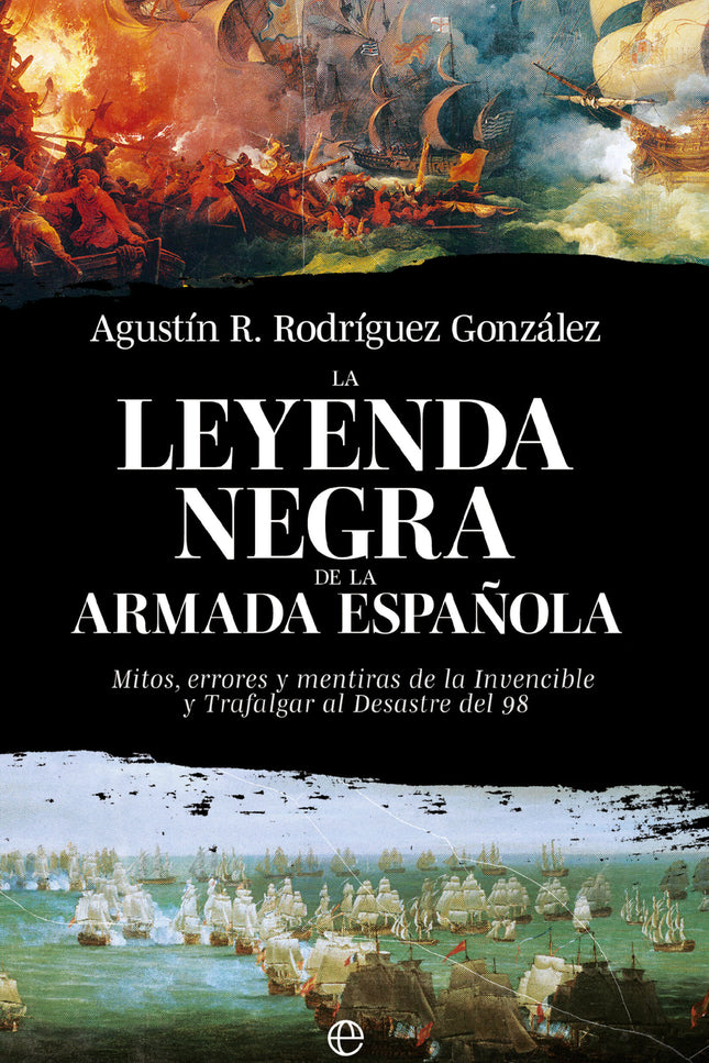 La Leyenda Negra De La Armada Española