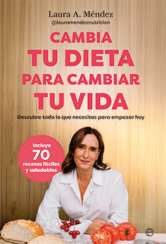 Cambia Tu Dieta Para Cambiar Tu Vida