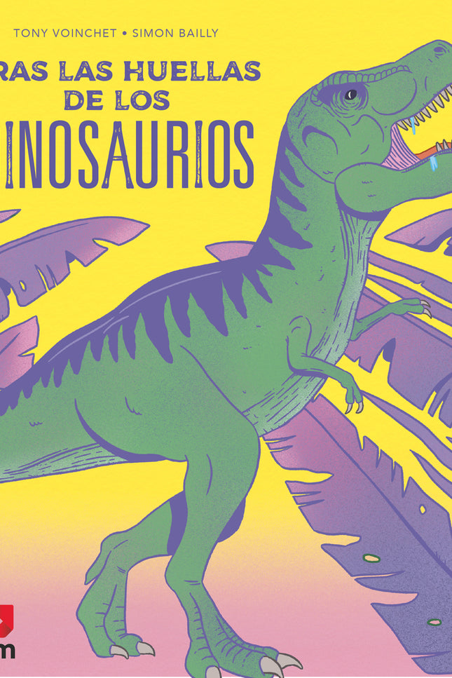 Tras Las Huellas De Los Dinosaurios