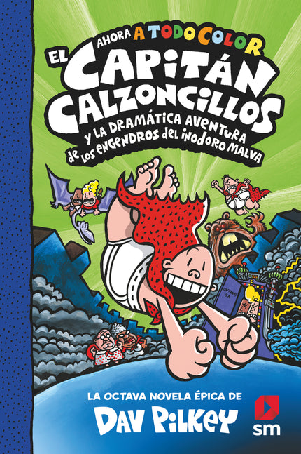 Cacc. 8 El Capitán Calzoncillos Y La Dramática Aventura De Los Engendros Del Ino