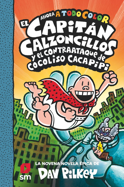 El Capitán Calzoncillos Y El Contraataque De Cocoliso Cacapipi