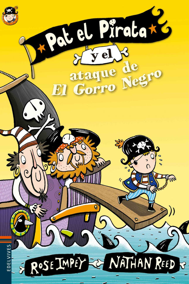 Libro Pat El Pirata Y El Ataque De El Gorro Negro: Pat y su tripulación encuentran el barco de Billy Huesos y Davy Calav