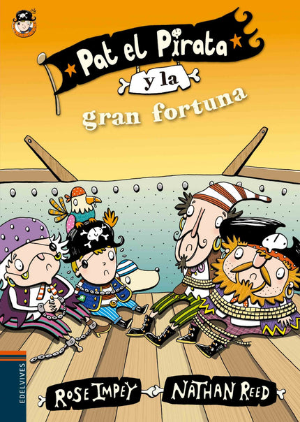 Libro Pat El Pirata Y La Gran Fortuna: Pat y su tripulación han encontrado por fin un tesoro. De vuelta a casa, piensan 