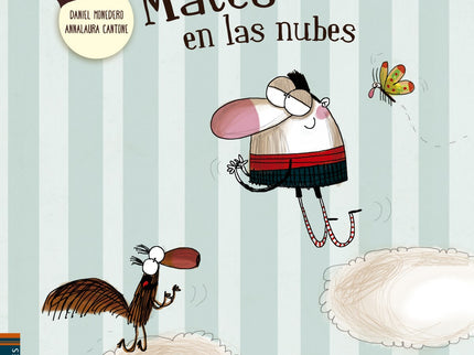 Libro Mateo En Las Nubes: Tema: sentirse bien. Mateo descubre que cuando se siente realmente bien es capaz de flotar has