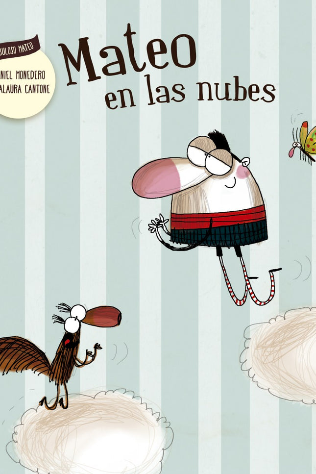 Libro Mateo En Las Nubes: Tema: sentirse bien. Mateo descubre que cuando se siente realmente bien es capaz de flotar has