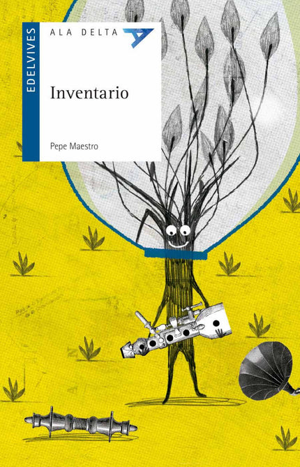 Libro Inventario: Inventario repasa, con precisión y mucho humor, un ordenado catálogo de inventos disparatados, donde e