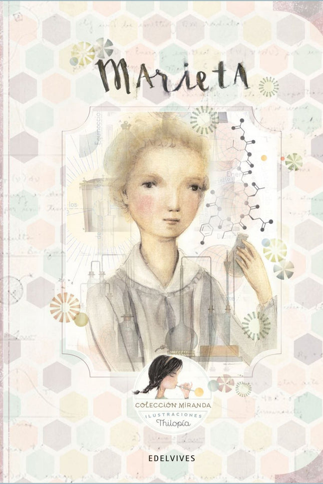 Libro Marieta: Tema: la vida de la científica polaca-francesa Marie Curie (1867-1934). Aunque Marie Curie tenía un orige