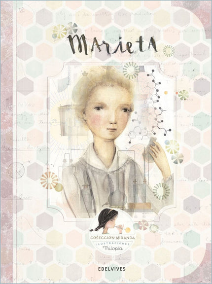 Libro Marieta: Tema: la vida de la científica polaca-francesa Marie Curie (1867-1934). Aunque Marie Curie tenía un orige