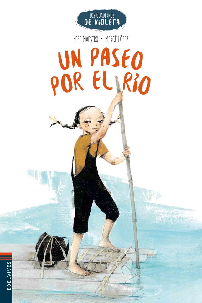 Libro Un Paseo Por El Rio: Violeta pasa una mañana en el río y se topa con un cazador furtivo, pero Barbas se encargará 