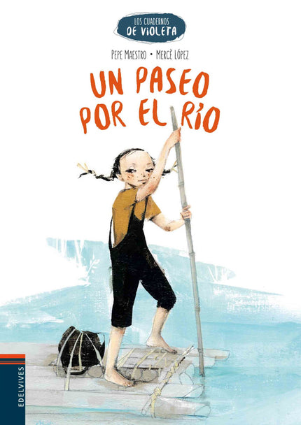 Libro Un Paseo Por El Rio: Violeta pasa una mañana en el río y se topa con un cazador furtivo, pero Barbas se encargará 