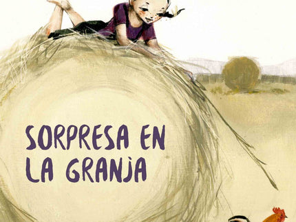 Libro Sorpresa En La Granja: En la granja siempre hay un montón de cosas que hacer: dar de comer y beber a los animales,