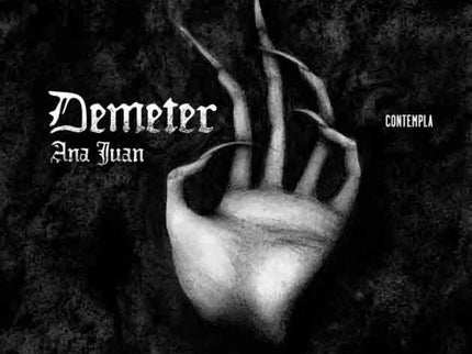 Libro Demeter: Ana Juan recrea en este estupendo álbum ilustrado, adscrito al género del relato gótico, las páginas de D