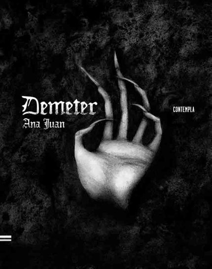 Libro Demeter: Ana Juan recrea en este estupendo álbum ilustrado, adscrito al género del relato gótico, las páginas de D