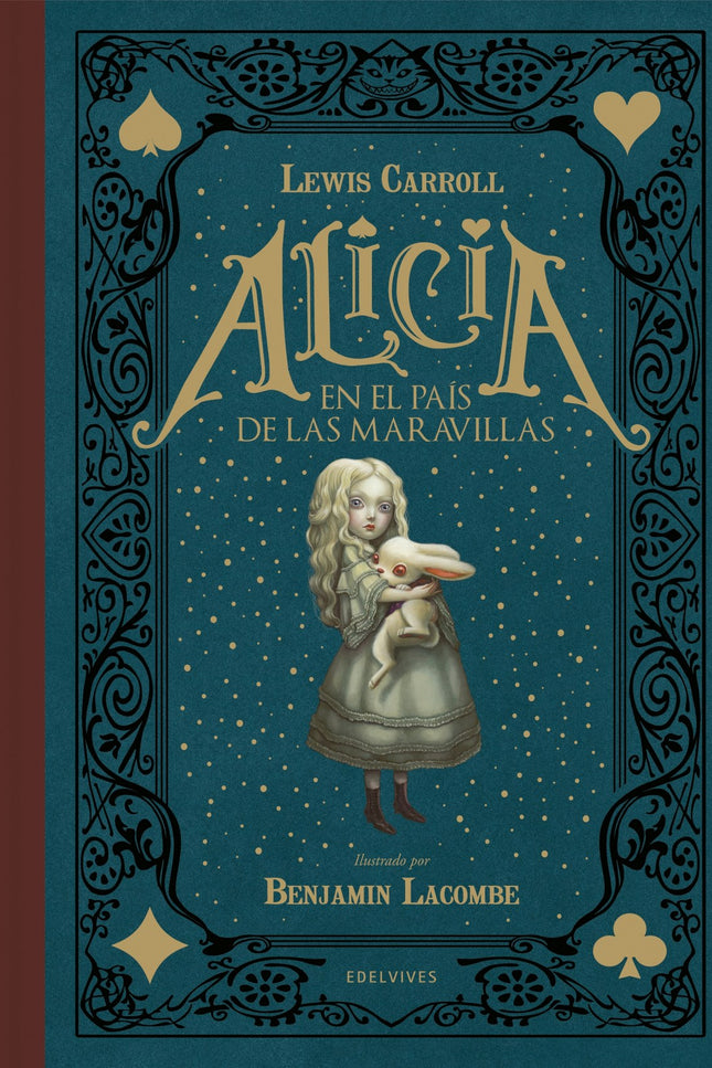 Libro Alicia En El País De Las Maravillas: Un día aburrido como tantos otros, Alicia se duerme y de este modo entra en e