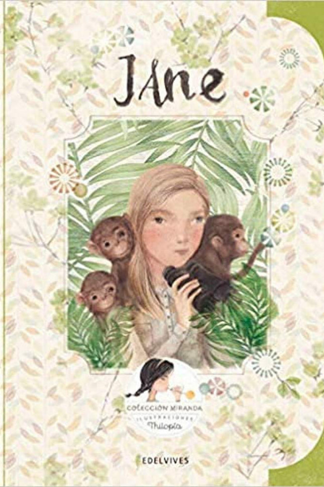 Libro Jane: Jane Goodall nació en Londres en 1934. Con solo 23 años viajó a África y comenzó a estudiar a los simios. En