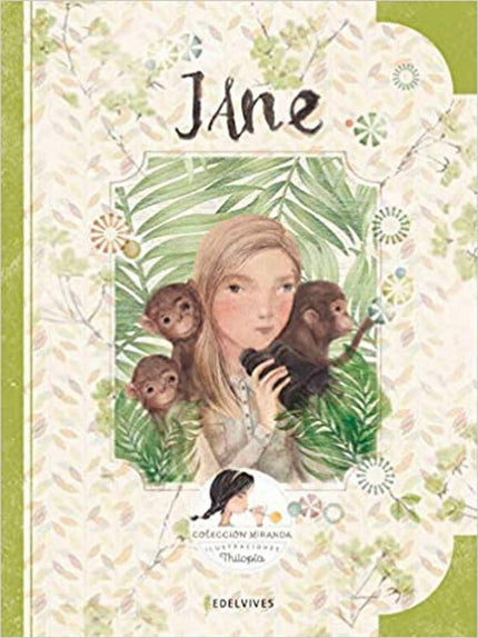 Libro Jane: Jane Goodall nació en Londres en 1934. Con solo 23 años viajó a África y comenzó a estudiar a los simios. En
