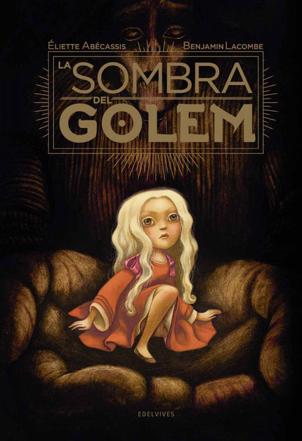 Libro La Sombra Del Golem: A través de los ojos de Zelmira, una niña judía, hija de uno de los tantos alquimistas de la 