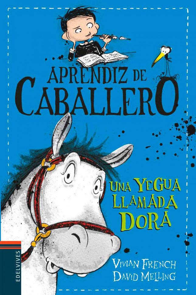 Libro Una Yegua Llamada Dora: Sam ha de superar una nueva misión si quiere llegar a convertirse en un noble caballero: c