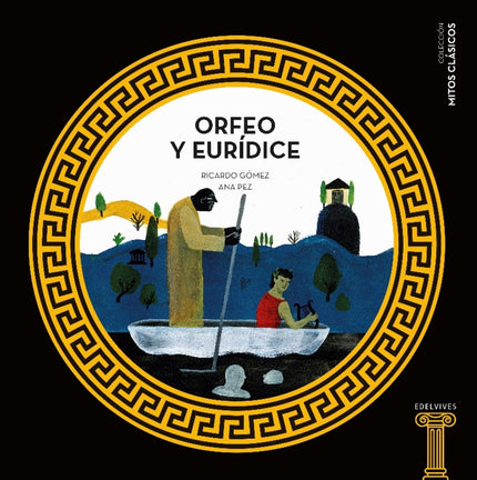 Libro Orfeo Y Euridice: El canto de Orfeo cautivaba a flores, animales, ninfas o fornidos guerreros. Un día, el joven co