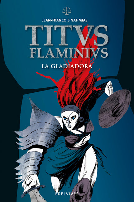 Libro La Gladiadora: Roma, año 58 antes de Cristo. Una mujer pelirroja, vestida de gladiadora, siembra el terror en la c
