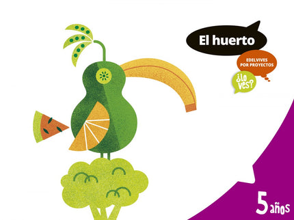 Libro Huerto 5 Años. Proyectos ¿lo Ves? 2017: .