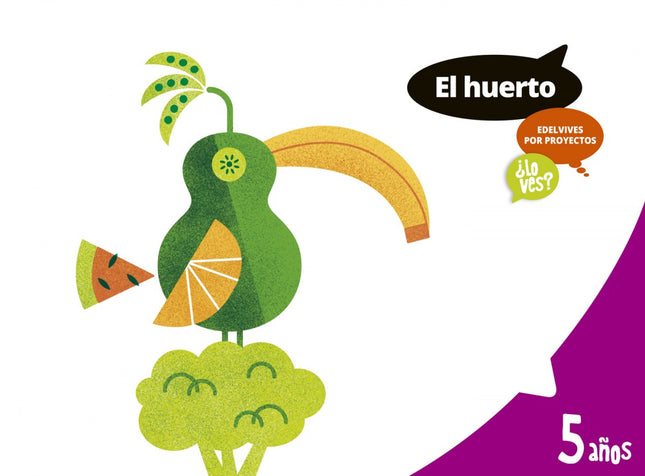 Libro Huerto 5 Años. Proyectos ¿lo Ves? 2017: .