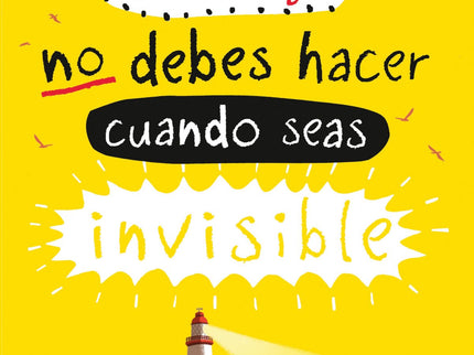 Libro Todo Lo Que No Debes Hacer Cuando Seas Invisible: Ethel Leatherhead, una chica de trece años, tiene un serio problema de acné. Para solucionarlo, visita al dermatólogo, bebe té de ortiga, recurre a la homeopatía y prueba dietas extremas.