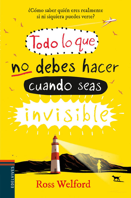 Libro Todo Lo Que No Debes Hacer Cuando Seas Invisible: Ethel Leatherhead, una chica de trece años, tiene un serio problema de acné. Para solucionarlo, visita al dermatólogo, bebe té de ortiga, recurre a la homeopatía y prueba dietas extremas.