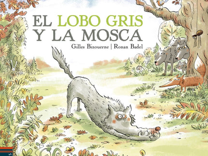 Libro El Lobo Gris Y La Mosca: El lobo gris nunca sospechó que tragarse una mosca fuera a hacerle cecear. Sus compañeros lobos se ríen de él y el jefe lo expulsa de la manada por ridículo.