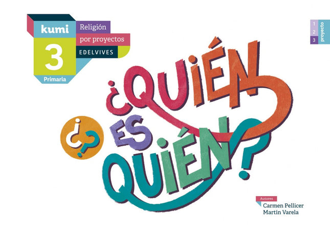  ¿Quién es quién? 3ºprimaria. Proyecto Kumi. Religión 2017  - Vv.aa. - LIBRO EN OTRO FORMATO