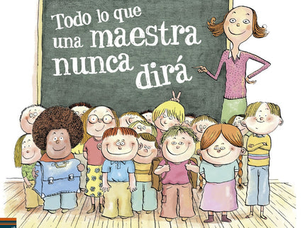 Libro Lo Que Una Maestra Nunca Te Dirá: ¿Qué cosas nunca te permitiría hacer la maestra en clase?: una guerra de gomas, 