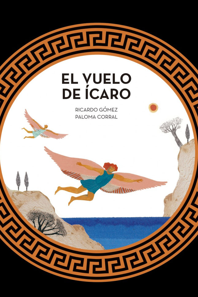 Libro El Vuelo De ícaro: Cuando el rey Minos recibe la noticia de que su hijo, el Minotauro, ha sido asesinado por Teseo