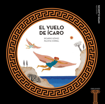 Libro El Vuelo De ícaro: Cuando el rey Minos recibe la noticia de que su hijo, el Minotauro, ha sido asesinado por Teseo
