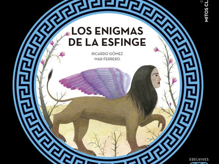 Libro Los Enigmas De La Esfinge: La diosa Hera quiere castigar a la ciudad de Tebas por desobedecer sus mandatos, y mand