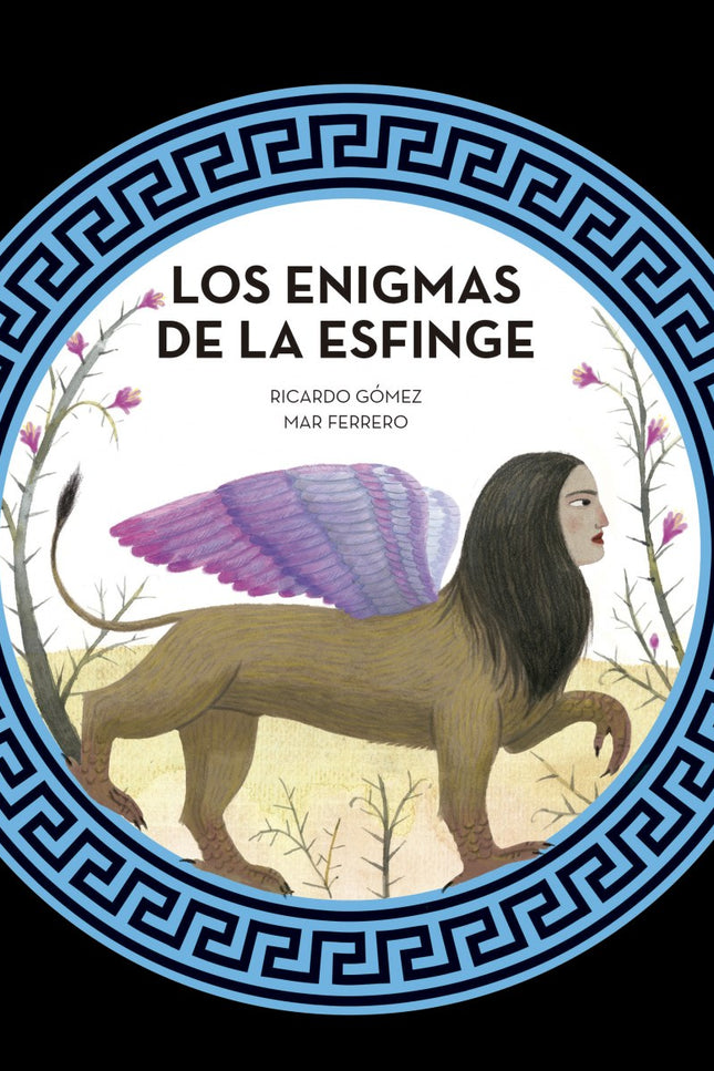 Libro Los Enigmas De La Esfinge: La diosa Hera quiere castigar a la ciudad de Tebas por desobedecer sus mandatos, y mand