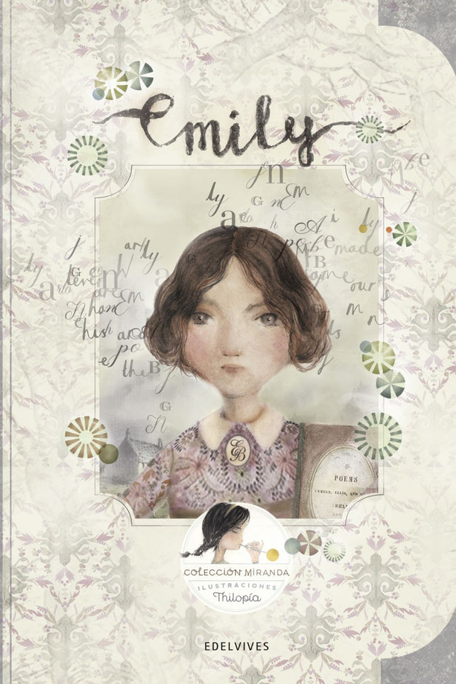 Libro Emily: Miranda es una niña de 8 años a quien le gusta que le cuenten historias, sobre todo si son de verdad. Ella 