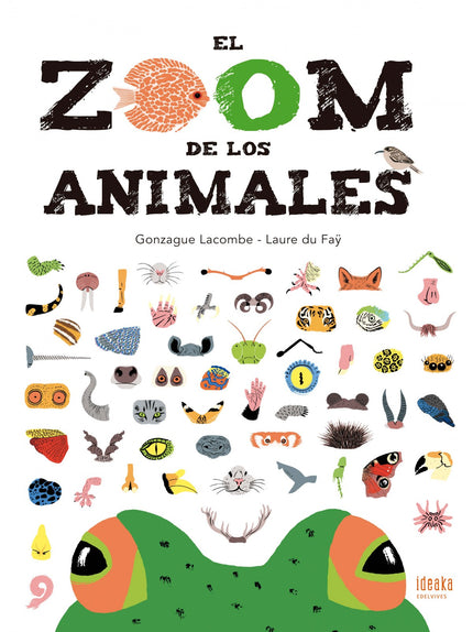 Libro El Zoom De Los Animales: Desde los más conocidos (elefante, rinoceronte, chimpancé, burro. . . ) hasta los más rar