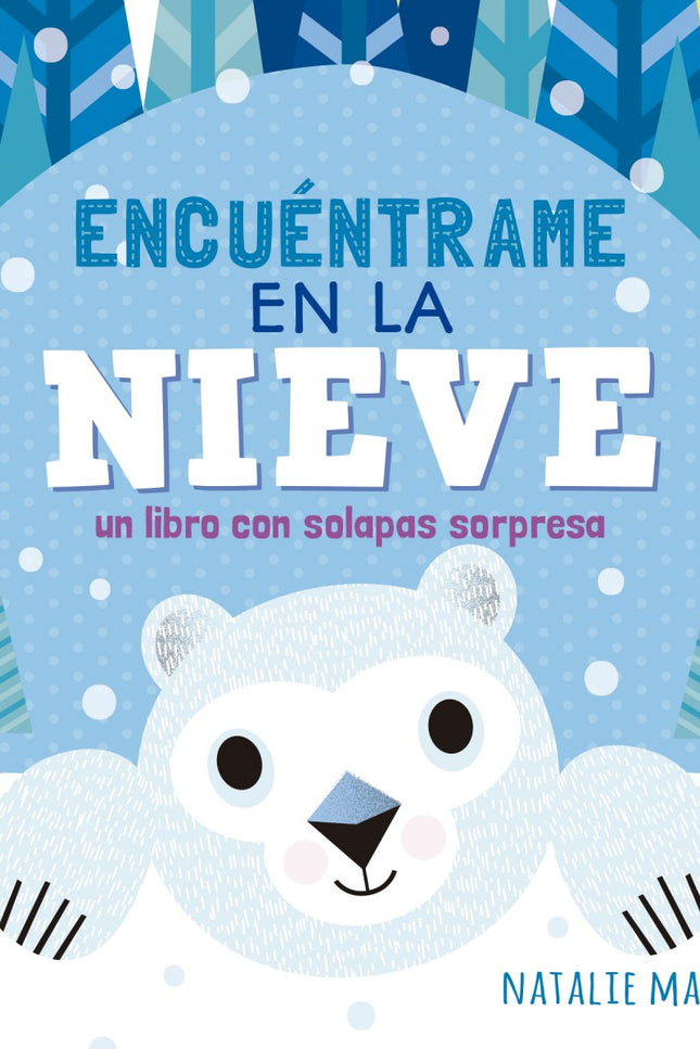 Libro Encuentrame En La Nieve: ¿Quién nada bajo los icebergs? ¿Quién da esas pisadas tan fuertes? ¿Y quién se cuelga de 