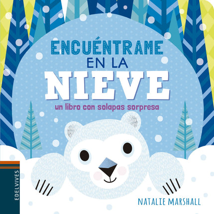 Libro Encuentrame En La Nieve: ¿Quién nada bajo los icebergs? ¿Quién da esas pisadas tan fuertes? ¿Y quién se cuelga de 
