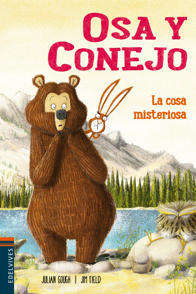 Libro La Cosa Misteriosa: Osa y Conejo son dos singulares amigos. Aparentemente no tienen nada en común;sin embargo, amb