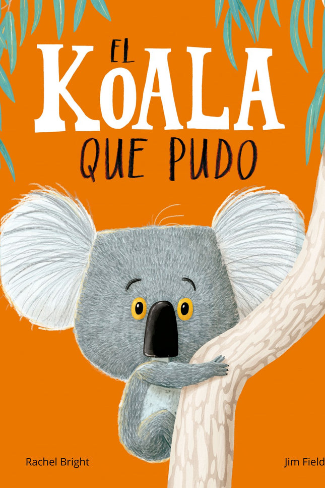 Libro El Koala Que Pudo: Kevin, el koala, es incapaz de bajar de su árbol. Por mucho que le insisten sus amigos, a Kevin